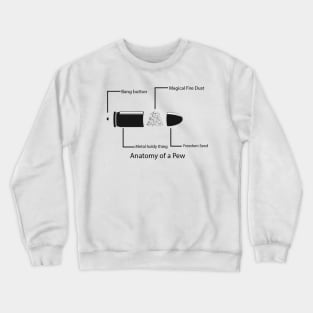 anatomy of a pew Crewneck Sweatshirt